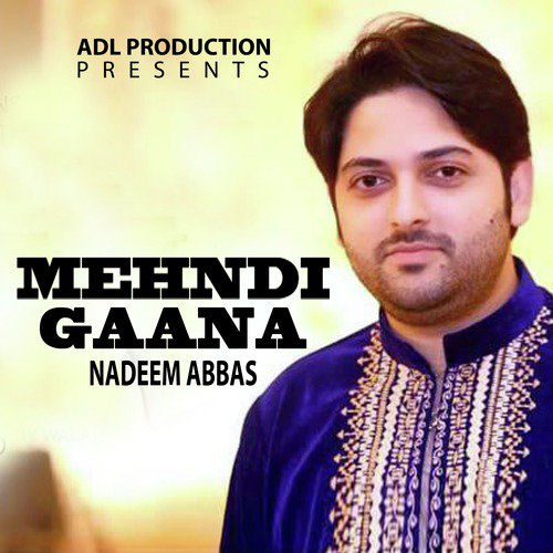 Mehndi Gaana - Nadeem Abbas