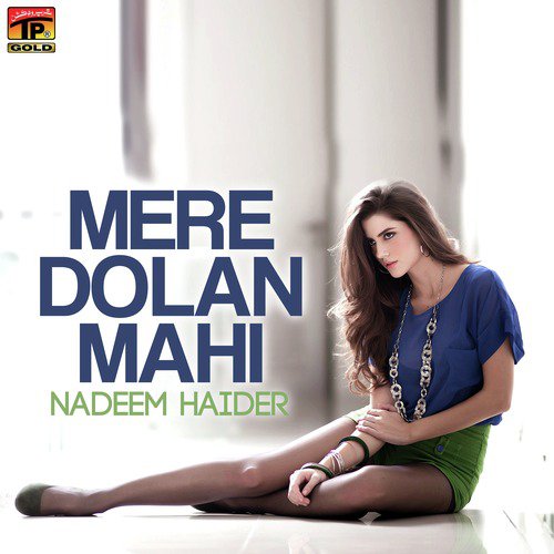Mere Dolan Mahi - Nadeem Haider
