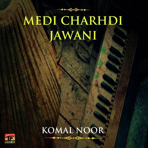 Galh Palay Bandly Medi - Komal Noor