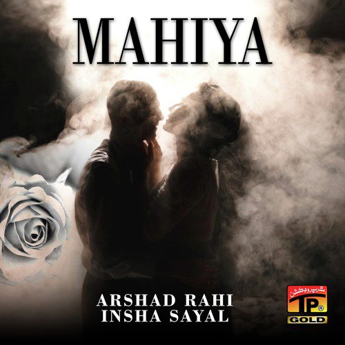 Mahiya - Insha Sayal, Arshad Rahi