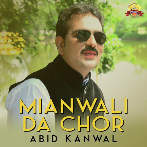 Mianwali Da Chor - Abid Kanwal
