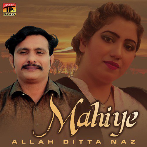 Mahiye - Allah Ditta Naz