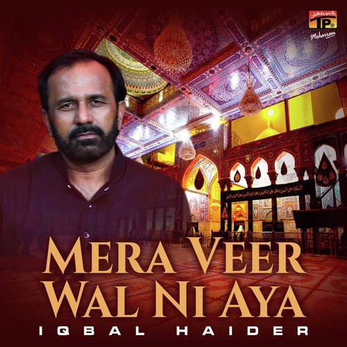 Mera Veer Wal Ni Aya - Iqbal Haider