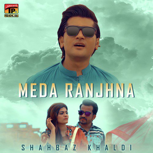 Meda Ranjhna - Shahbaz Khaldi