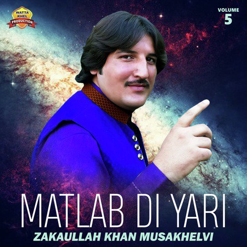 Matlab Di Yari - Zakaullah Khan Musakhelvi