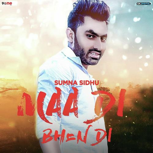 Maa Di Bhen Di - Sumna Sidhu