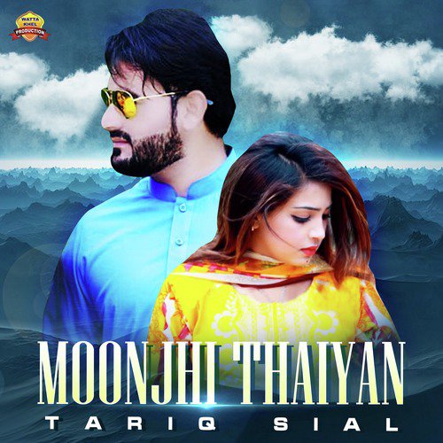 Moonjhi Thaiyan - Tariq Sial