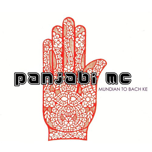 Mundian to Bach Ke - Panjabi MC