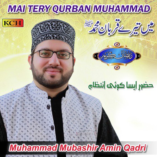 Main Tery Qurban Muhammad - Muhammad Mubashir Amin Qadri