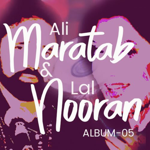 Sajna Tenon Paaiyaa - Maratab Ali, Nooran Lal