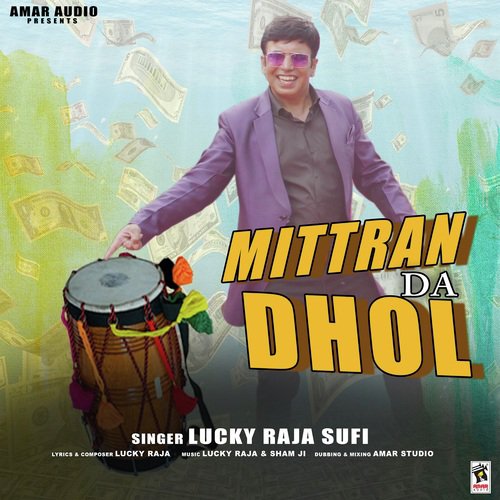 Mittran Da Dhol - Lucky Raja Sufi