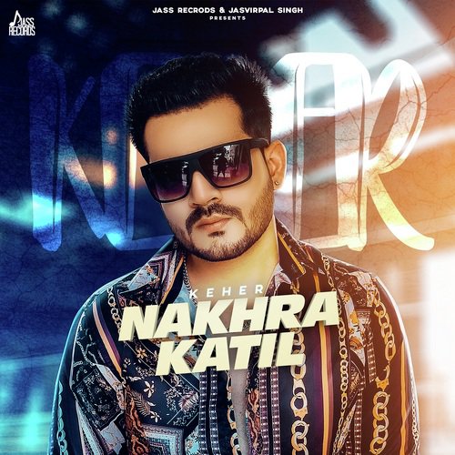Nakhra Katil - Mirza Honey, Singga