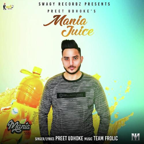 Mania Juice - Preet Udhoke