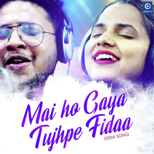 Main Ho Gaya Tujhpe Fidaa - Kuldeep Pattanaik amp Asima Panda