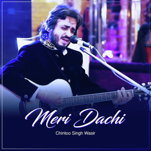 Meri Dachi - Chintoo Singh Wasir