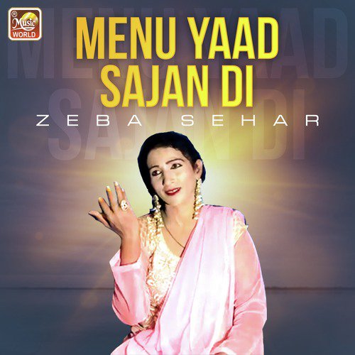 Menu Yaad Sajan Di - Zeba Sehar