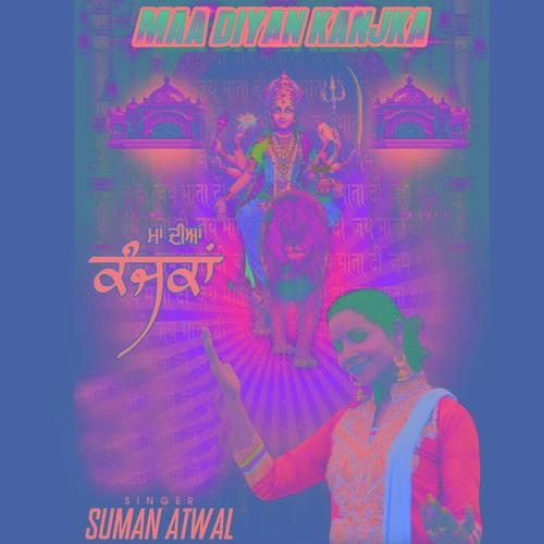 Maa Diyan Kanjkan - Suman Atwal