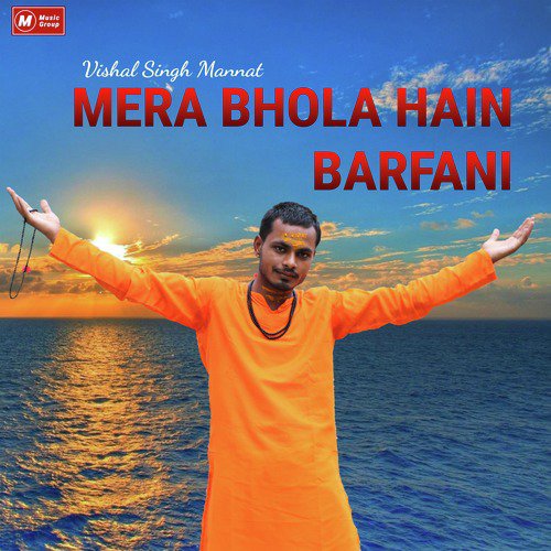 Mera Bhola hain Barfani - Vishal Singh Mannat