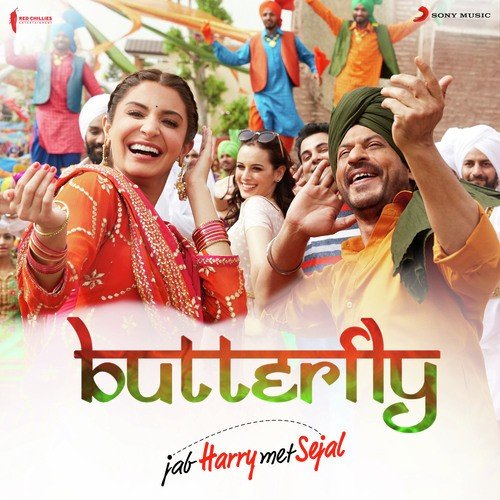 Butterfly (From Jab Harry Met Sejal) - Dev Negi, Sunidhi Chauhan, Nooran Sisters, Aaman Trikha, Pritam
