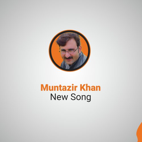 Muntazir Khan New Song 2019 - Muntazir Khan