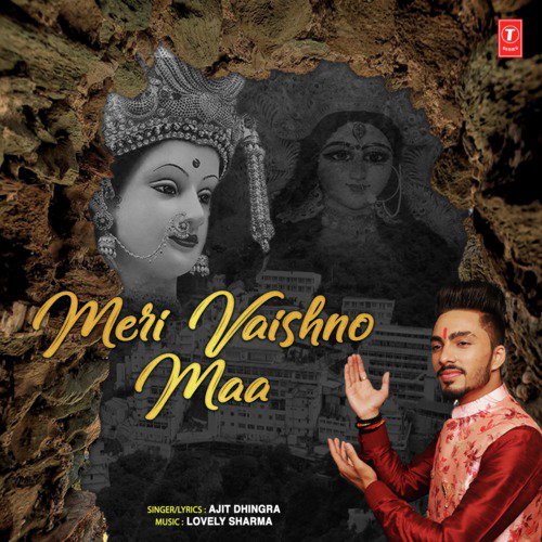 Meri Vaishno Maa - Ajit Dhingra