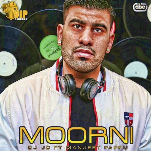 Moorni - DJ JD, Manjit Pappu
