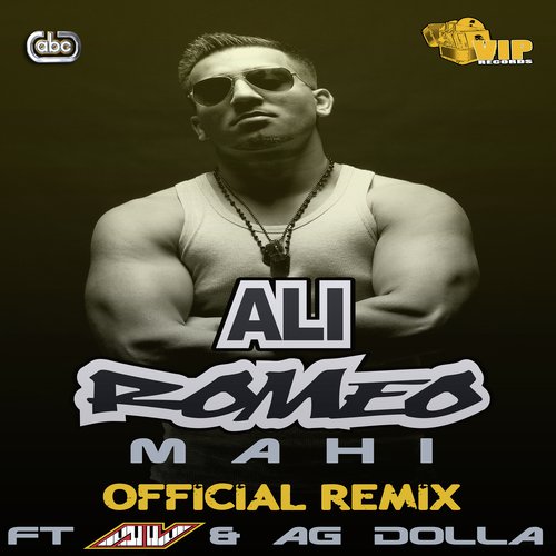 Mahi (Official Remix) - Ali Romeo, AV amp AG Dolla
