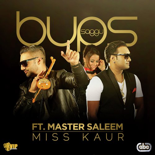 Miss Kaur - Bups Saggu, Master Saleem