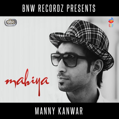 Mahiya - Manny Kanwar