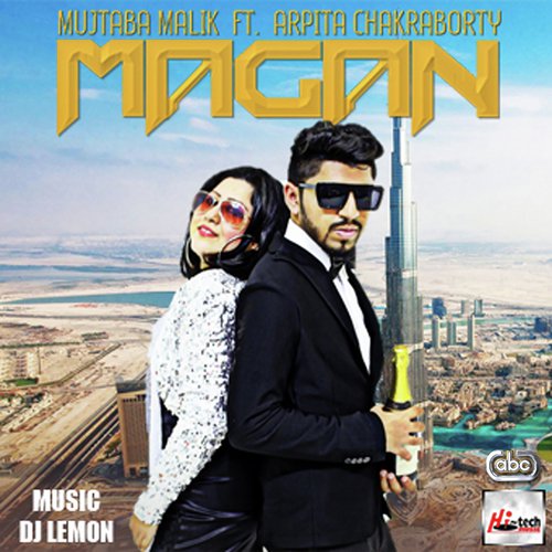 Magan - Mujtaba Malik, Arpita Chakraborty