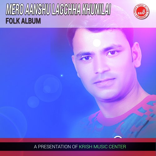 Mero Aanshu Lagchha - Various Artists