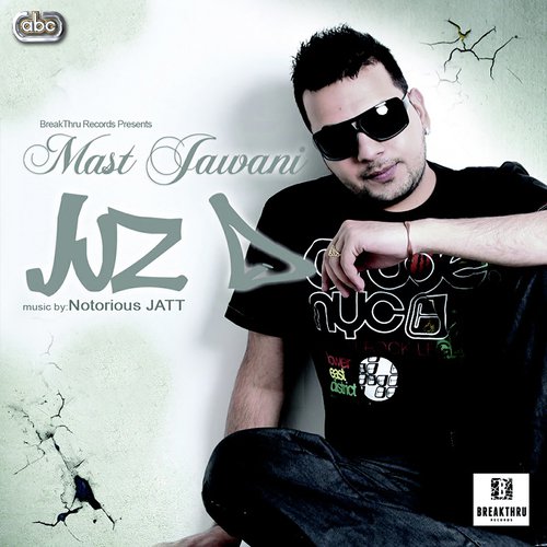 Mast Jawani - Juz039D amp Notorious JATT