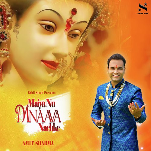 Maiya Nu Mnaava Nachke - Amit Sharma