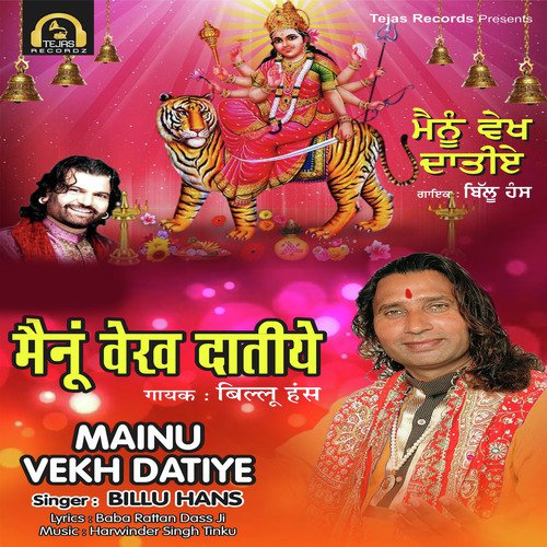 Mainu Vekh Datiye - Billu Hans