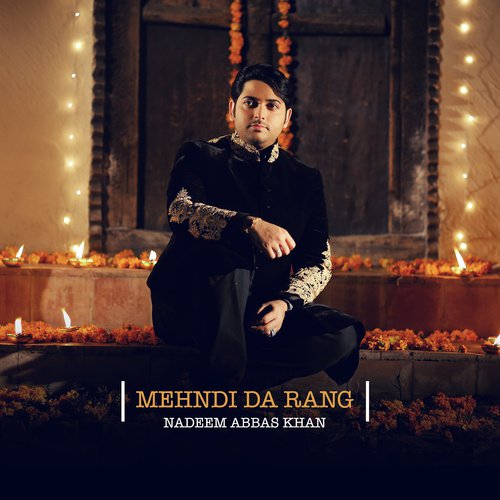 Mehndi Da Rang - Nadeem Abbas Khan
