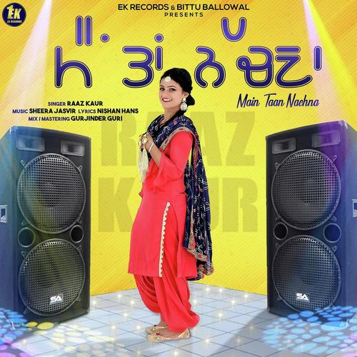 Main Taan Nachna - Raaz Kaur