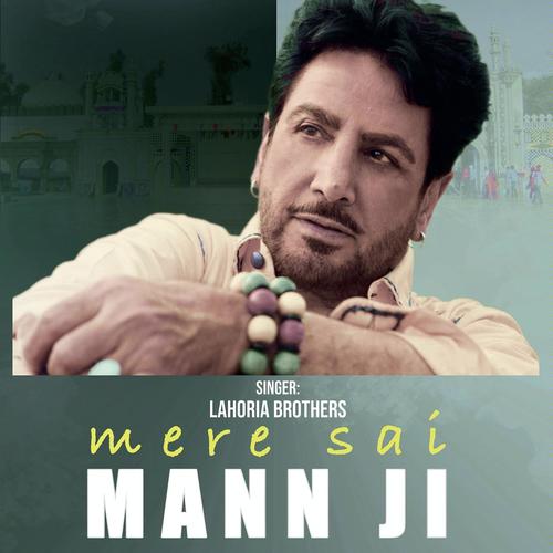 Mere Sai Mann Ji - Lahoria Brothers