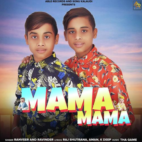 Mama Mama - Ranveer, Ravinder, Ranveer