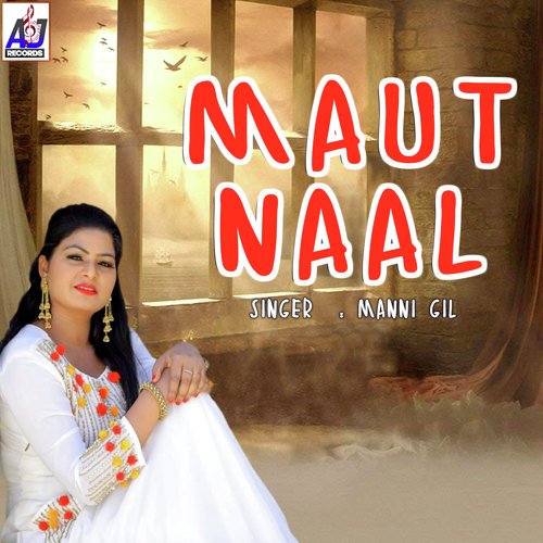 Maut Naal - Manni Gill