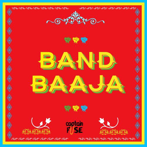 Band Baaja - Captain Fuse
