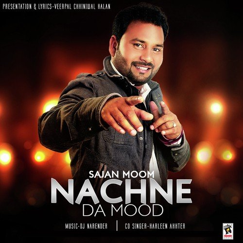 Nachne Da mood - Sajan Moom, Harleen Akhtar