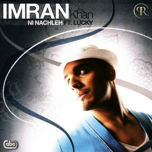Ni Nachleh (Eren E. Disco Remix) - Imran Khan