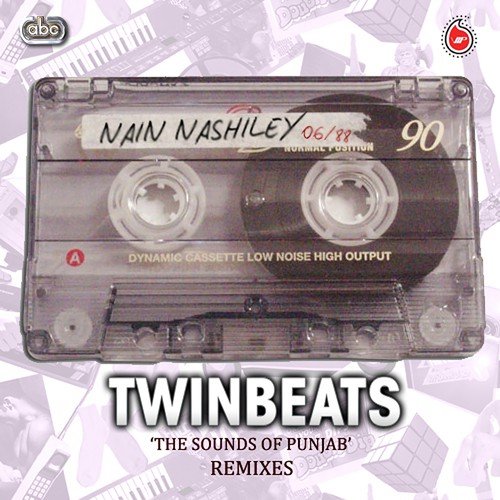 Nain Nashiley (Remix) - Twinbeats