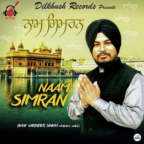 Naam Simran - Bhai Varinder Singh Ji (Ambala Wale)