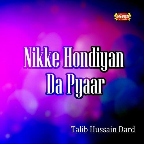 Nikke Hondiyan Da Pyaar - Talib Hussain Dard