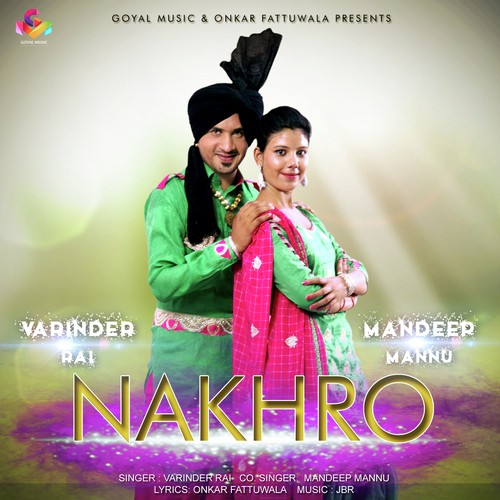 Nakhro - Varinder Rai, Mandeep Mannu
