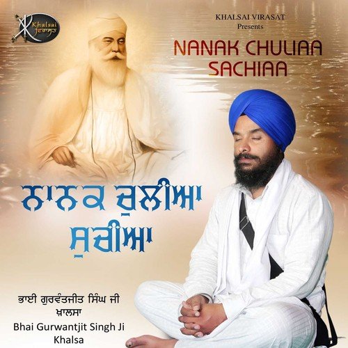 Nanak Chuliaa Suchiaa - Bhai Gurwantjit Singh Ji Khalsa
