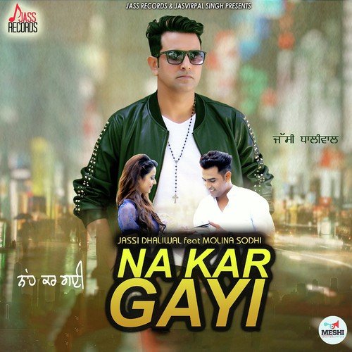 Na Kar Gayi - Jassi Dhaliwal