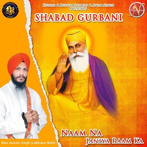 Naam Na Janiya Raam Ka (Shabad Gurbani) - Bhai Jasveer Singh