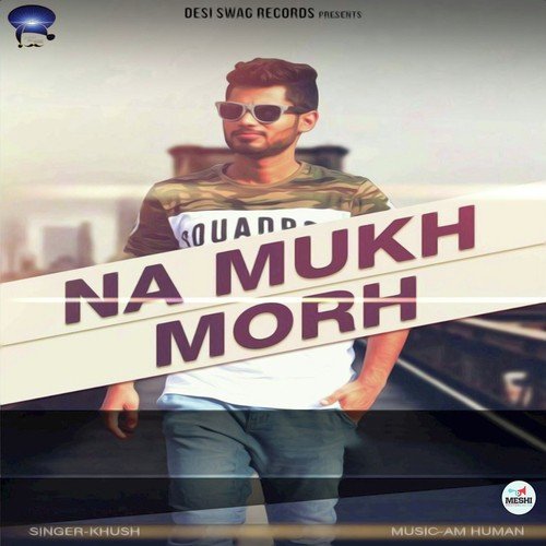 Na Mukh Morh - Khush